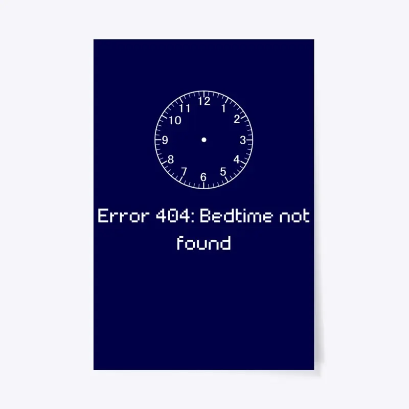 Error 404: Bedtime not found