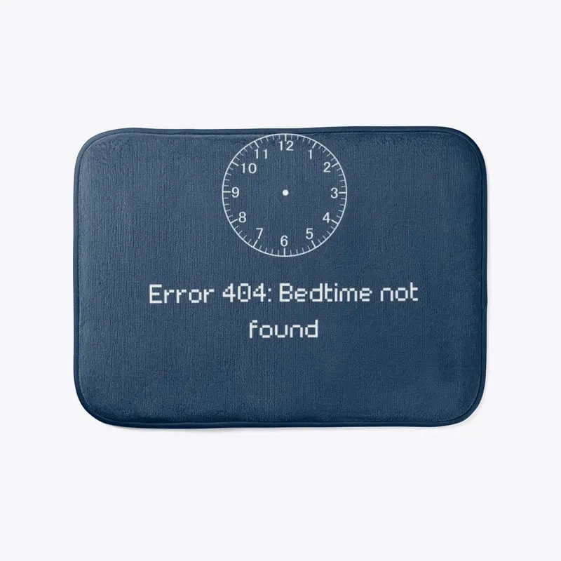 Error 404: Bedtime not found